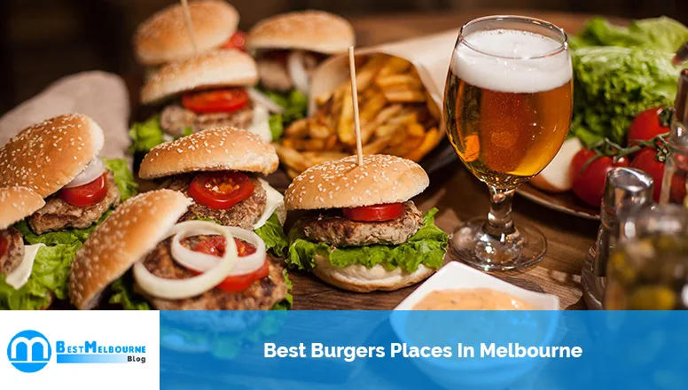 Best Burgers Places In Melbourne