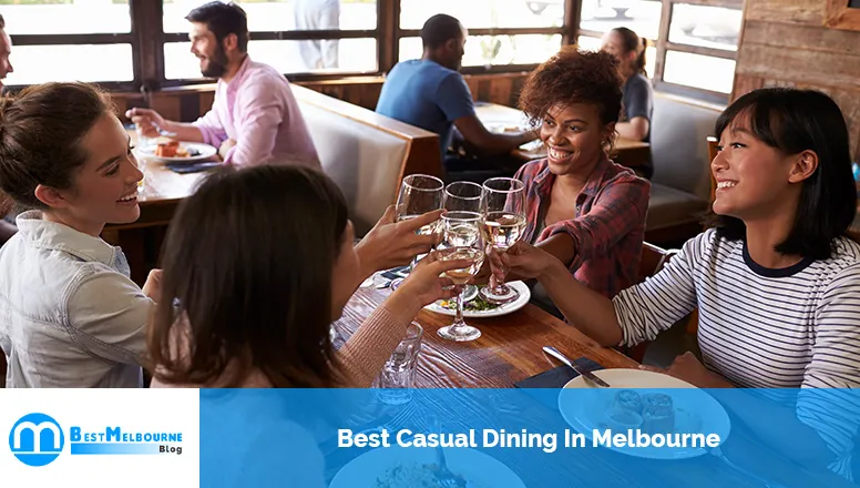 Best Casual Dining In Melbourne