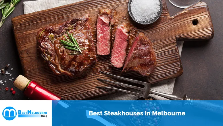 Best Steakhouses In Melbourne